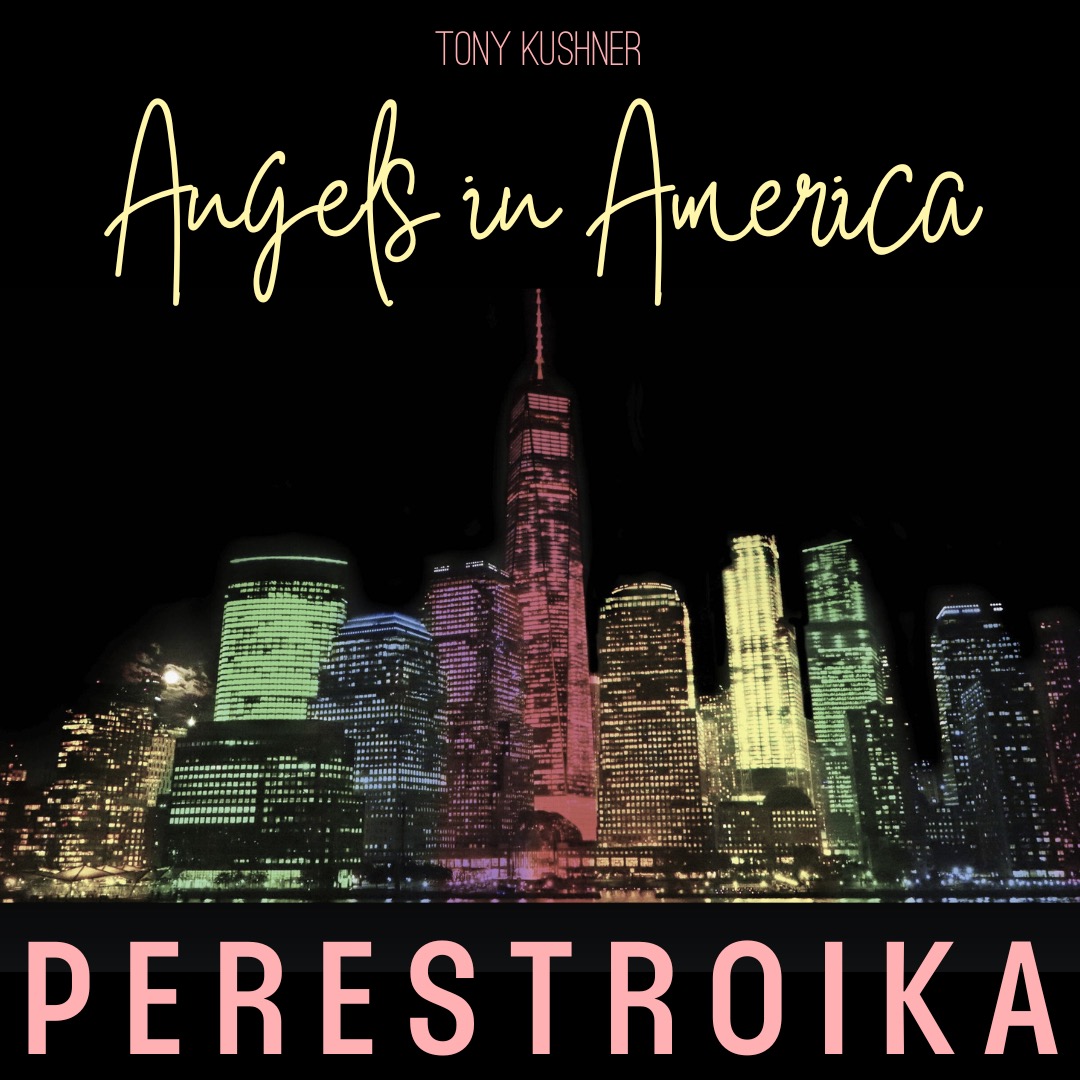 Angels in America Part Two: Perestroika