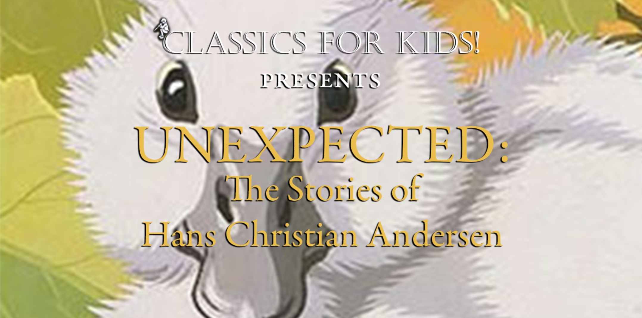 UNEXPECTED The Stories of Hans Christian Andersen
