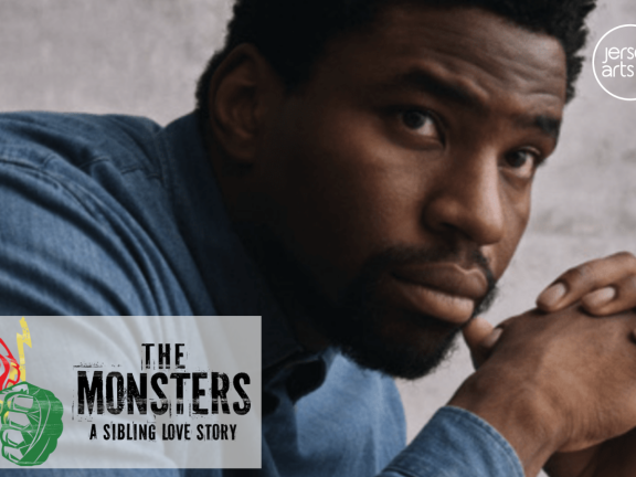 Okieriete Onaodowan next to logos for a play called 'The Monsters' and the Jersey Arts Podcast