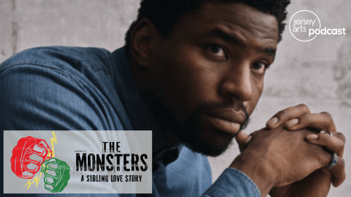 Okieriete Onaodowan next to logos for a play called 'The Monsters' and the Jersey Arts Podcast