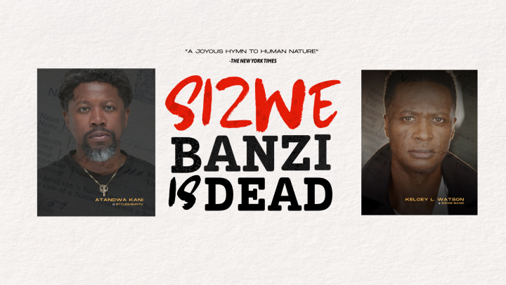 Sizwe Banzi Is Dead